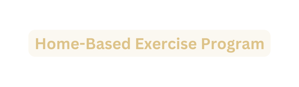 Home Based Exercise Program